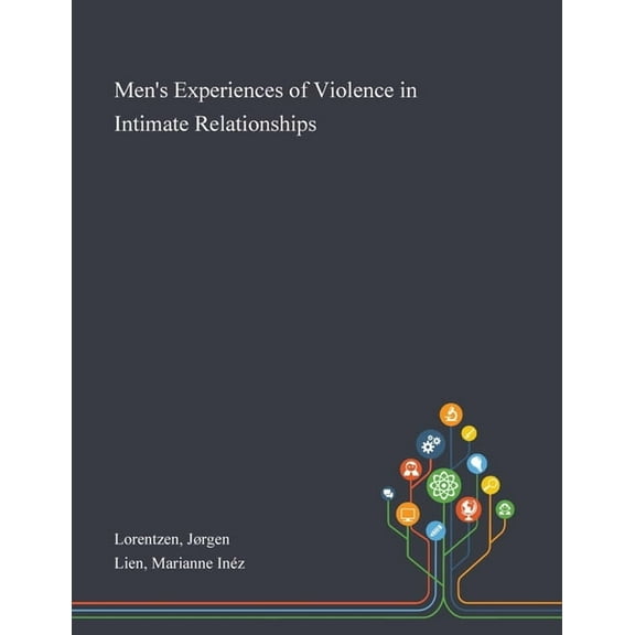 Men's Experiences of Violence in Intimate Relationships (Paperback)