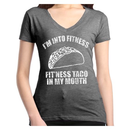 Shop4Ever Women's I'm Into Fitness Fit'ness Taco In My Mouth Slim Fit V-Neck