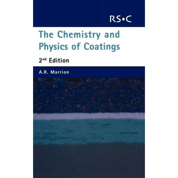Chemistry and Physics of Coatings, (Hardcover)