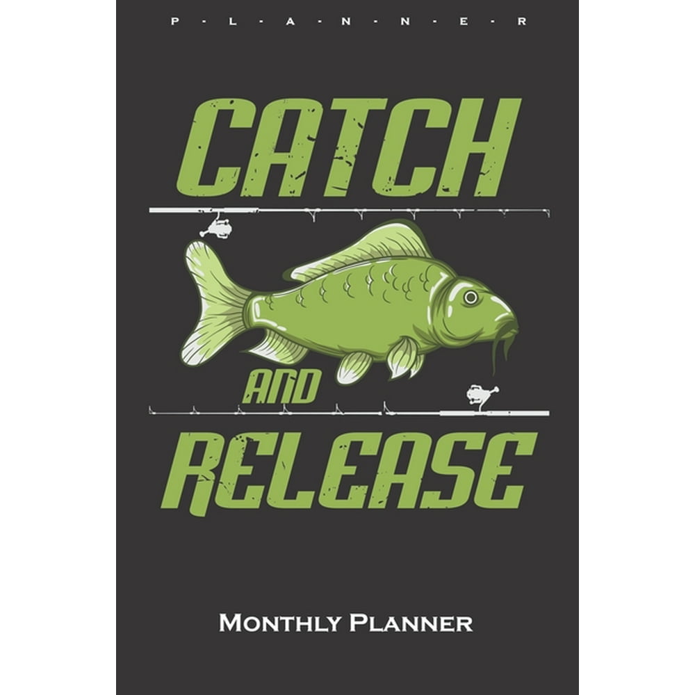 catch and Release Carp Monthly Planner Monthly Calendar (Daily planner