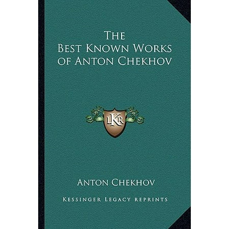 The Best Known Works of Anton Chekhov (Anton Chekhov Best Works)
