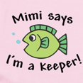 thumbnail image 2 of CafePress - Mimi Says I'm A Keeper Infant Bodysuit - Baby Light Bodysuit, Size Newborn - 24 Months, 2 of 4