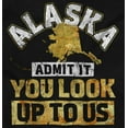 thumbnail image 2 of Alaska You Look Up to US Funny Men's Graphic T Shirt Tees Brisco Brands S, 2 of 4
