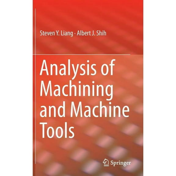 Analysis of Machining and Machine Tools, (Hardcover)