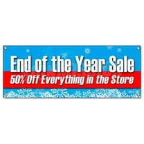 18 x 48 in. End of The Year Sale 50 Percent Off Everything Banner Sign