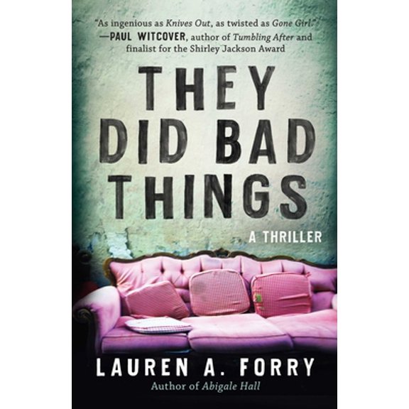 Pre-Owned They Did Bad Things: A Thriller (Hardcover) 1950691446 9781950691449