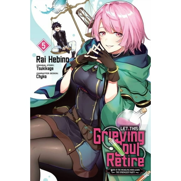 Let This Grieving Soul Retire (Manga) Let This Grieving Soul Retire, Vol. 5 (Manga): Woe Is the Weakling Who Leads the Strongest Party, Book 5, (Paperback)