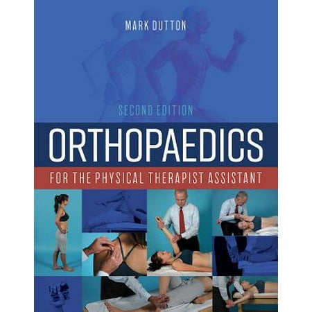Orthopaedics for the Physical Therapist Assistant (Best Places To Be A Physical Therapist In The World)