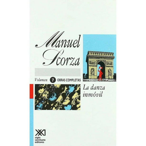 Libro La Danza Inmovil: Obras Completas 7 Tapa Blanda, Autor Manuel Scorza, Editorial Siglo Xxi