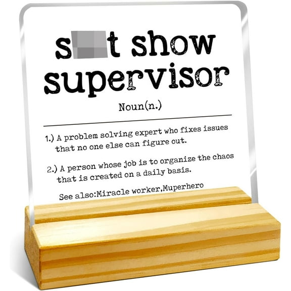 Zomyto Funny Office Acrylic Sign,Humorous Office Desk Decor,Sarcastic Signs for Office,Show Supervisor Definition Acrylic Plaque with Stand