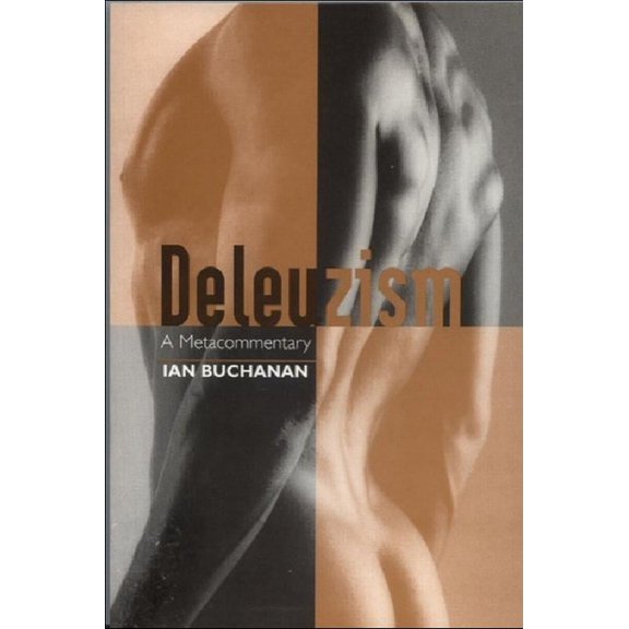 Deleuzism: A Metacommentary, (Paperback)