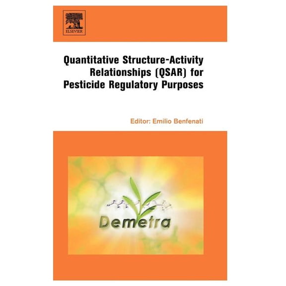 Quantitative Structure-Activity Relationships (QSAR) for Pesticide Regulatory Purposes, (Hardcover)