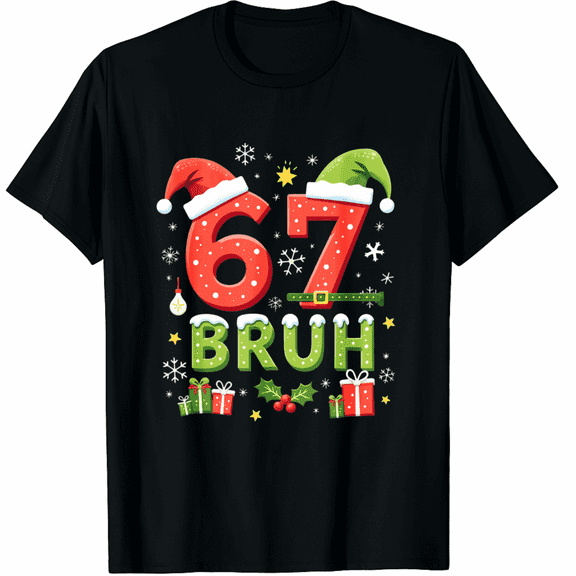 Bruh 67 Six Seven 6 7 Meme Christmas Funny T-Shirt (Men's, Women's)