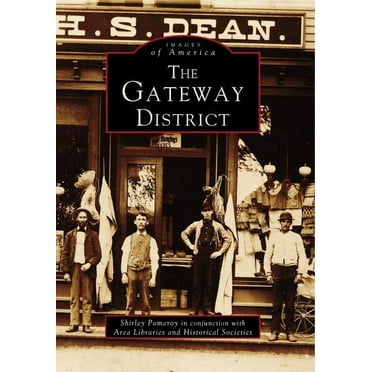 Images of America: The Gateway District (Paperback)