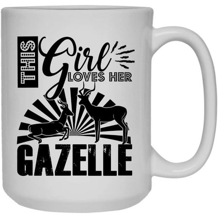 

Cool This Girl Loves Gazelle Mug Ceramic Mug For You 15 oz