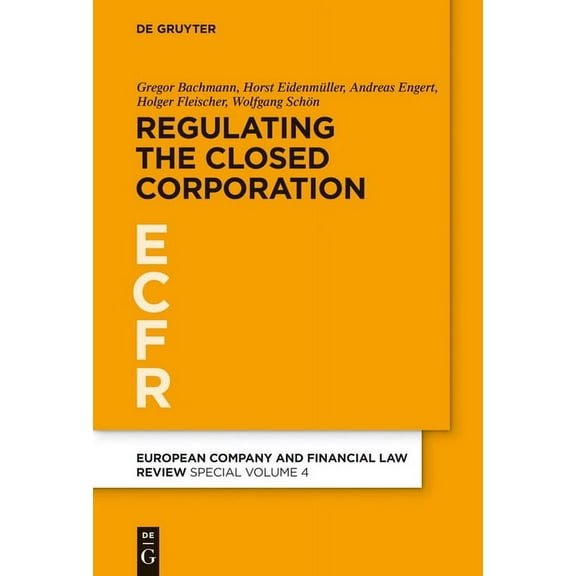 European Company and Financial Law Revie Regulating the Closed Corporation, Book 4, (Hardcover)