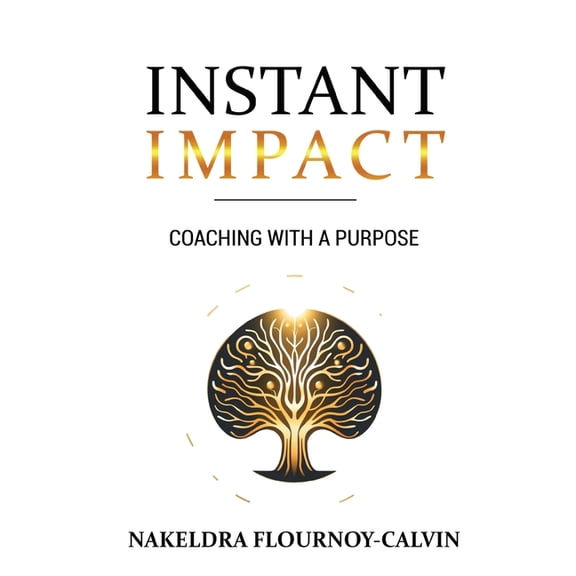 Instant Impact: Coaching with a Purpose, (Paperback)