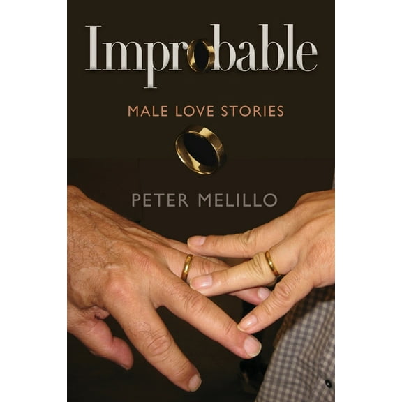 Improbable: Male Love Stories (Paperback)