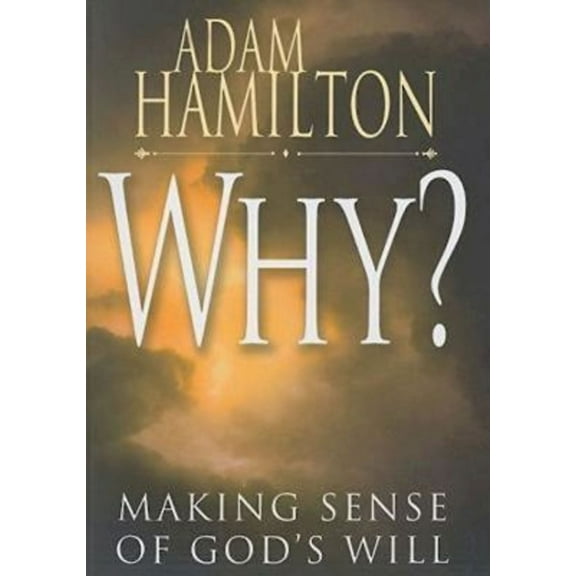 Why?: Making Sense of God's Will (Paperback)