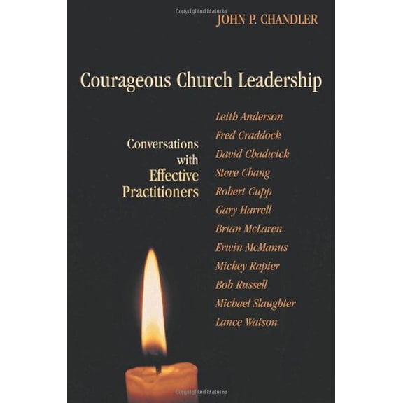 Pre-Owned Courageous Church Leadership: Conversations With Effective Practitioners (TCP Leadership Series), 9780827205062, 0827205066, Paperback, First Edition edition