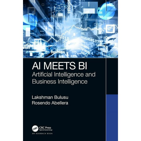 AI Meets BI: Artificial Intelligence and Business Intelligence, (Hardcover)