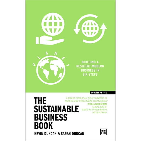 Concise Advice The Sustainable Business Book: Building a Resilient Modern Business in Six Steps, (Paperback)