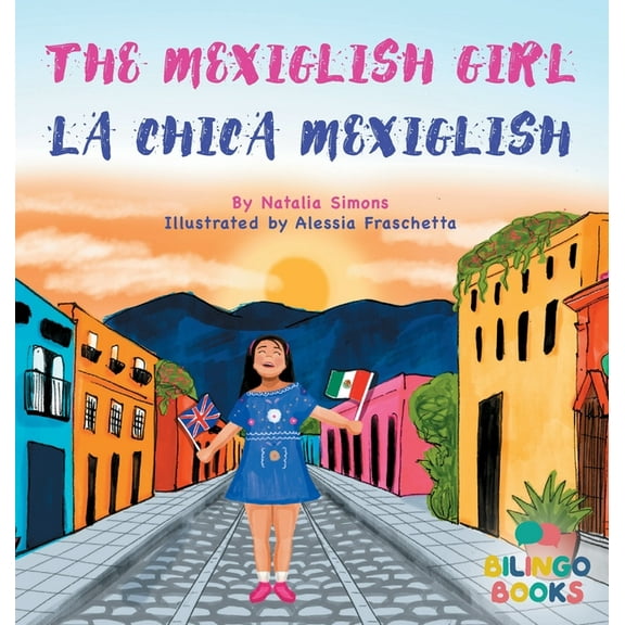 The Mexiglish Girl / La Chica Mexiglish, (Hardcover)