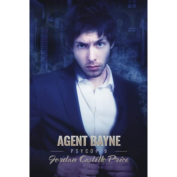 Agent Bayne: PsyCop 9 (Paperback) by Jordan Castillo Price