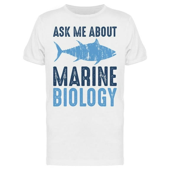 Ask Me About Marine Biology Men's T-shirt