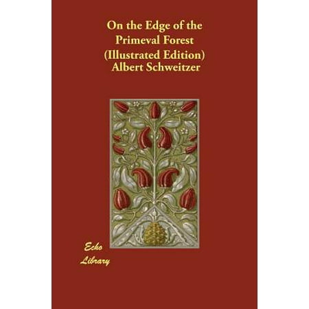 Forest Edge - On the Edge of the Primeval Forest (Illustrated Edition)