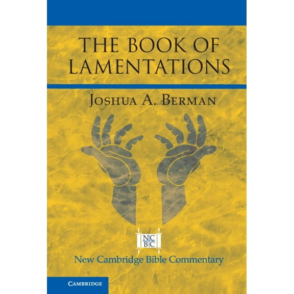 New Cambridge Bible Commentary The Book of Lamentations, (Paperback)