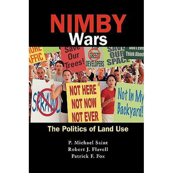 Pre-Owned Nimby Wars. the Politics of Land Use (Hardcover) 0615306527 9780615306520