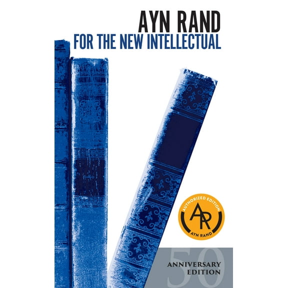 For the New Intellectual: The Philosophy of Ayn Rand (50th Anniversary Edition), (Paperback)