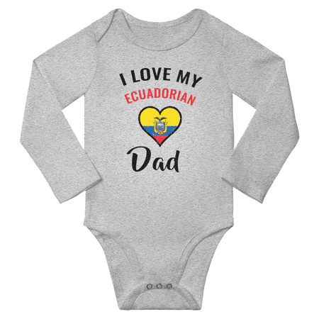 

I Love My Ecuadorian Dad Baby Long Slevve Bodysuits Unisex Gifts (Gray 12-18 Months)