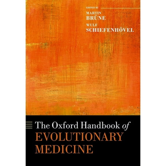 Oxford Handbooks Oxford Handbook of Evolutionary Medicine, (Hardcover)