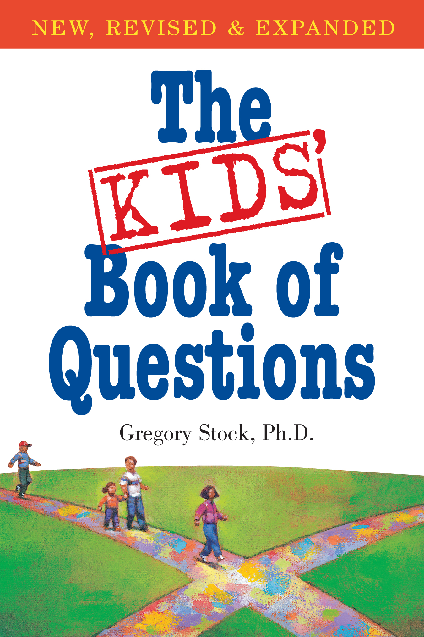 The Kids' Book of Questions : Revised for the New Century The Kids' Book of Questions : Revised for the New Century