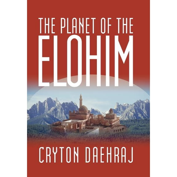 The Planet of the Elohim (Hardcover)