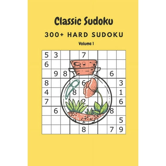 Classic Sudoku: 300  Hard Sudoku Volume 1 (Paperback)