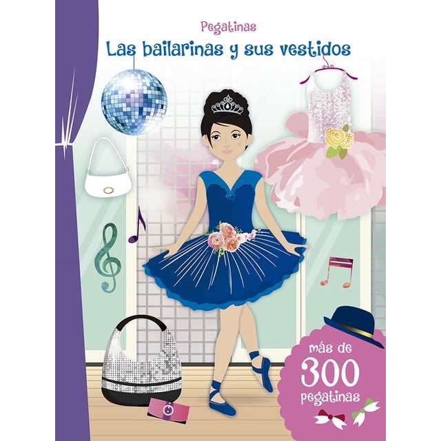PEGATINAS LAS BAILARINAS Y SUS VESTIDOS, MAS DE 300 PEGATINAS PICARONA EVA SCHINDLER