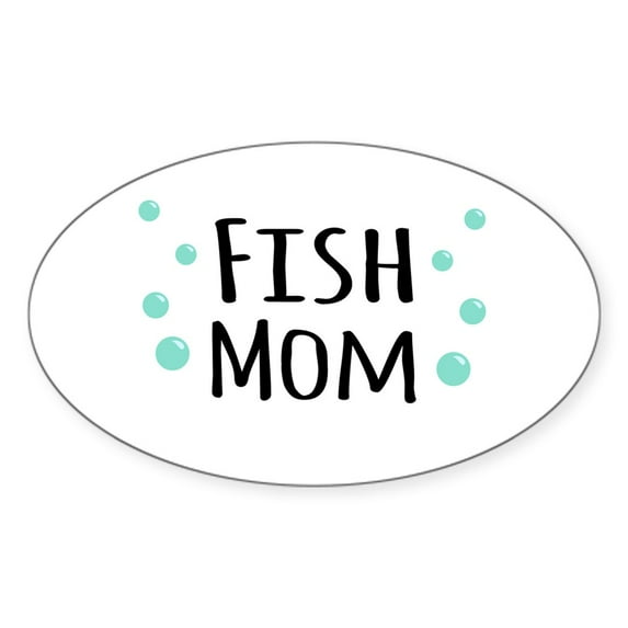 CafePress - Fish Mom Sticker - Sticker (Oval)