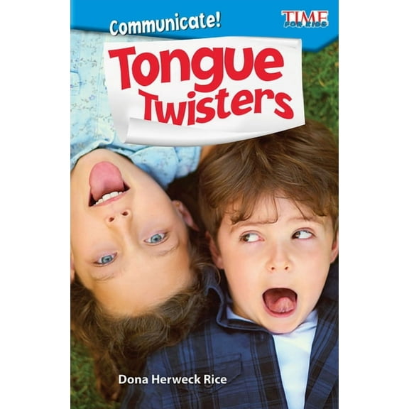 Time for Kids(r) Informational Text Communicate! Tongue Twisters, (Paperback)