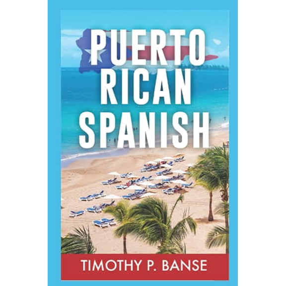 Pre-Owned Puerto Rican Spanish: Learning Puerto Rican Spanish One Word at a Time (Paperback) 0934523622 9780934523622