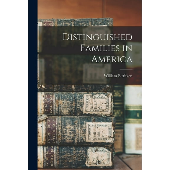 Distinguished Families in America
