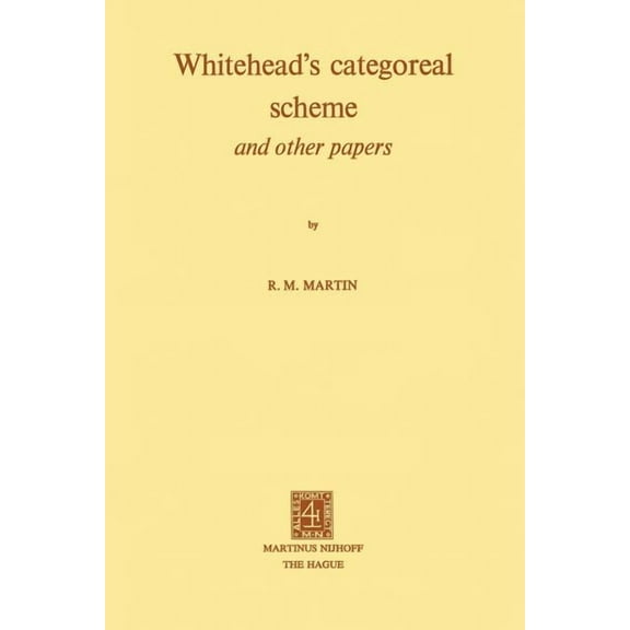 Whitehead's Categoreal Scheme and Other Papers, (Paperback)