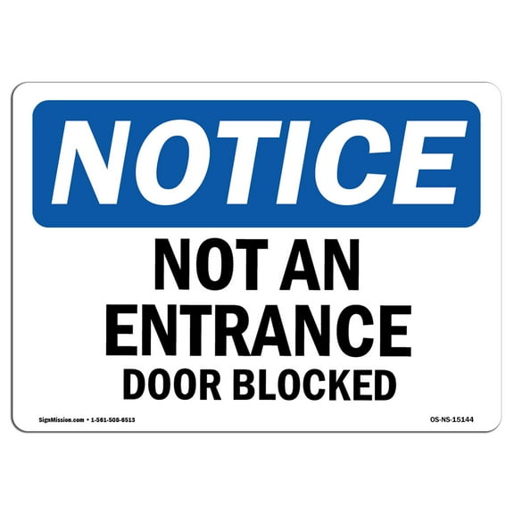 OSHA Notice Sign - Not An Entrance Door Blocked | Decal | Protect Your Business, Construction Site, Warehouse |  Made in the USA