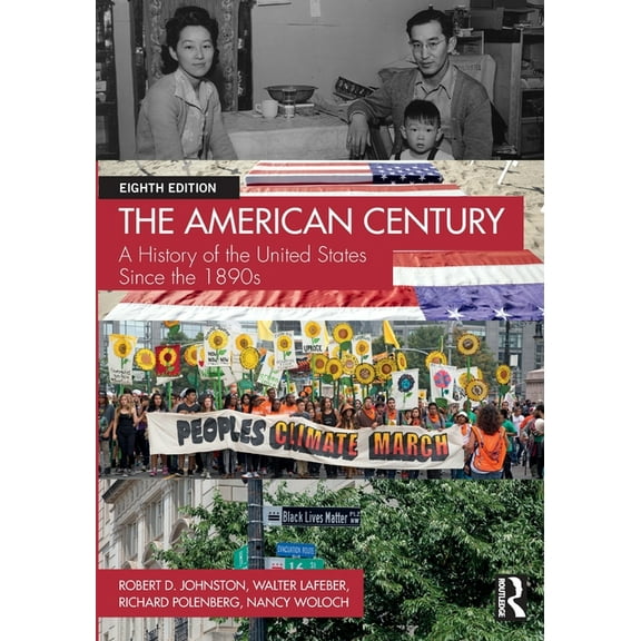 The American Century: A History of the United States Since the 1890s, (Paperback)