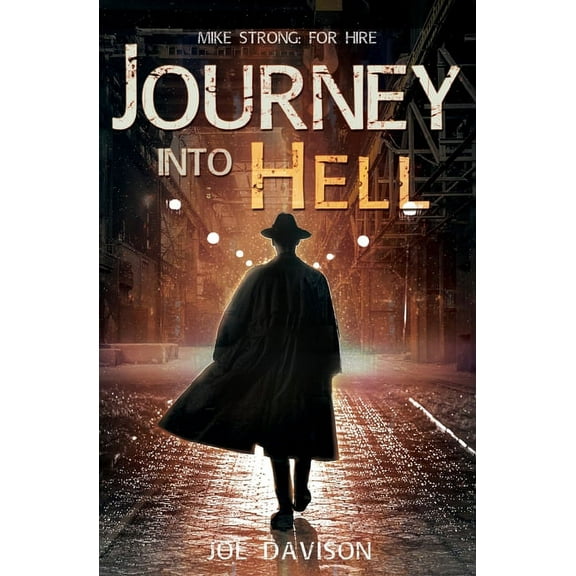 Mike Strong: For Hire Journey Into Hell, Book 1, (Paperback)