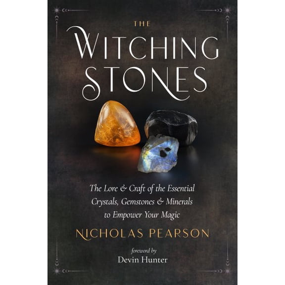 Pre-Owned The Witching Stones: The Lore and Craft of the Essential Crystals, Gemstones, and Minerals to Empower Your Magic, (Paperback)