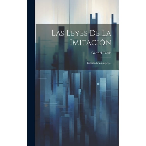 Las Leyes De La Imitación (Hardcover)