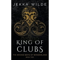 The Wicked Boys of Wonderland King of Clubs, Book 2, (Paperback)